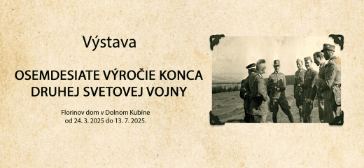 Výstava pri príležitosti 80. výročia ukončenia druhej svetovej vojny